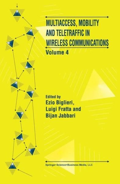 Cover for Ezio Biglieri · Multiaccess, Mobility and Teletraffic in Wireless Communications: Volume 4 (Taschenbuch) [Softcover reprint of hardcover 1st ed. 1999 edition] (2010)