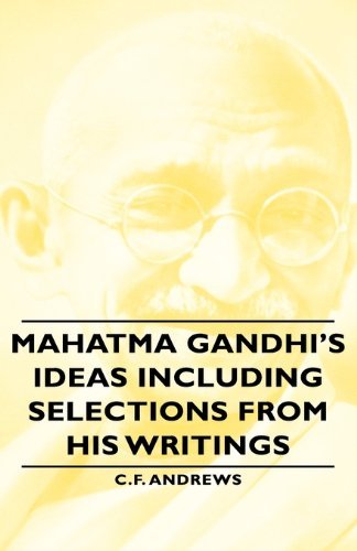 Cover for C. F. Andrews · Mahatma Gandhi's Ideas Including Selections from His Writings (Hardcover Book) (2008)