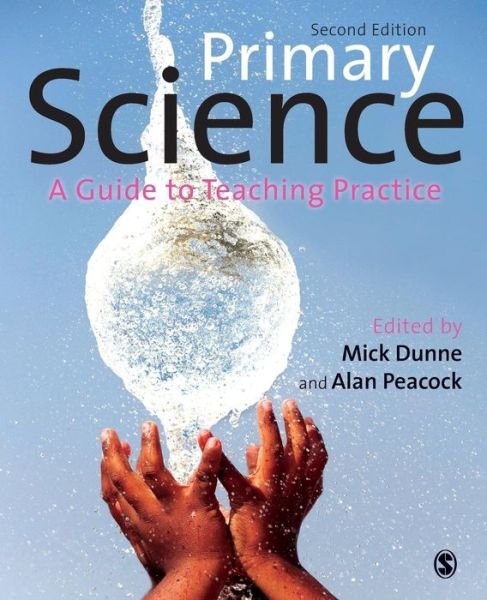 Cover for Mick Dunne · Primary Science: A Guide to Teaching Practice (Paperback Book) [2 Revised edition] (2014)