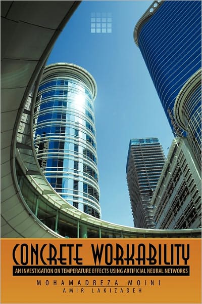 Cover for Mohamadreza Moini · Concrete Workability: an Investigation on Temperature Effects Using Artificial Neural Networks (Paperback Book) (2011)