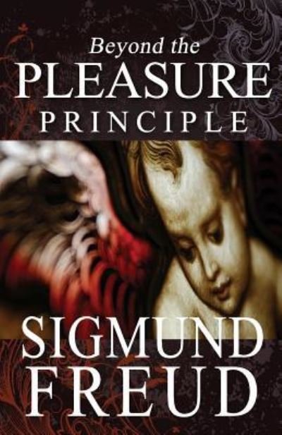 Beyond the Pleasure Principle - Sigmund Freud - Books - Createspace Independent Publishing Platf - 9781453886090 - October 17, 2010