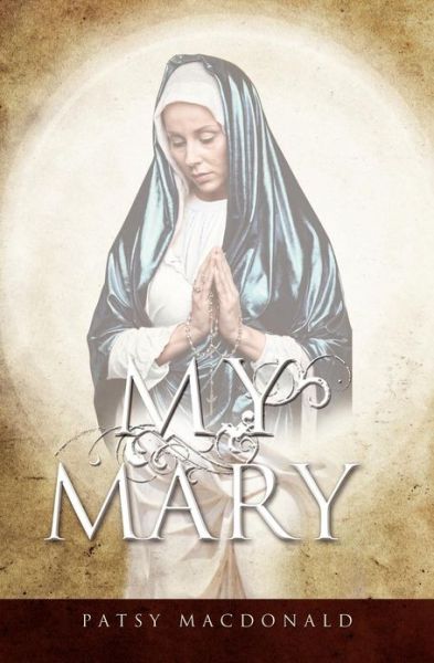 Cover for Patsy Macdonald · My Mary (Pocketbok) (2012)