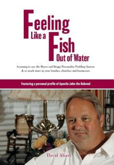 David Ahart · Feeling like a fish out of water (Hardcover Book) (2017)