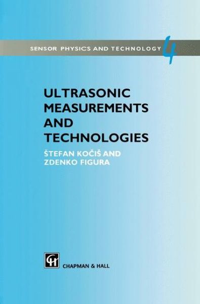 Cover for S. Kocis · Ultrasonic Measurements and Technologies (Paperback Book) [Softcover Reprint of the Original 1st Ed. 1996 edition] (2011)