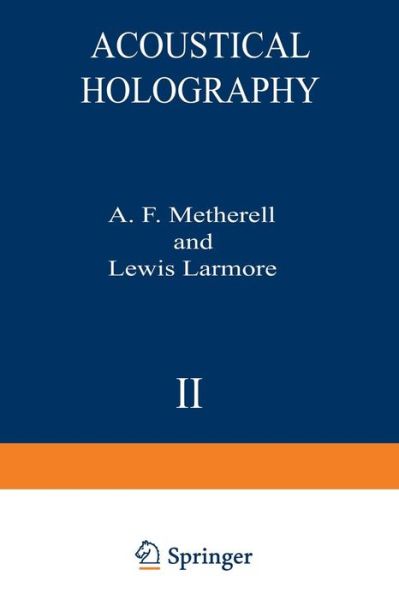 Cover for A Metherell · Acoustical Holography: Volume 2 (Paperback Book) [Softcover reprint of the original 1st ed. 1970 edition] (2012)