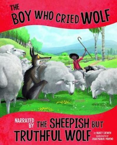 Cover for Nancy Loewen · The Boy Who Cried Wolf, Narrated by the Sheepish But Truthful Wolf - The Other Side of the Fable (Paperback Book) (2018)