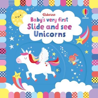Cover for Fiona Watt · Baby's Very First Slide and See Unicorns - Baby's Very First Books (Kartongbok) (2022)