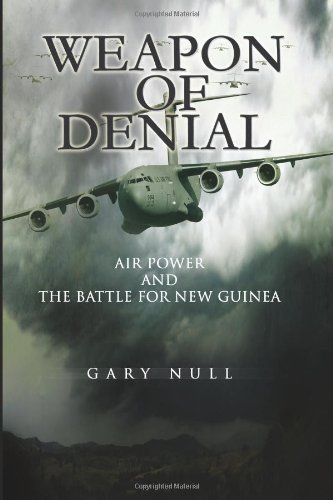 Cover for United States Air Force · Weapon of Denial: Air Power and the Battle for New Guinea (Paperback Book) (2012)