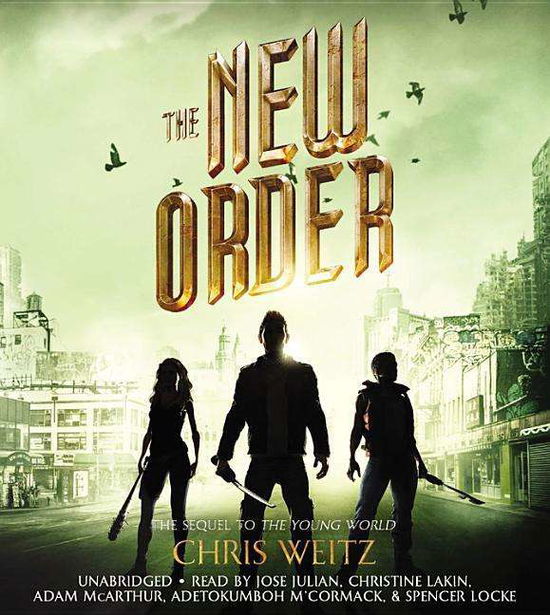 The New Order - Chris Weitz - Muzyka - Little, Brown Young Readers - 9781478904090 - 28 lipca 2015