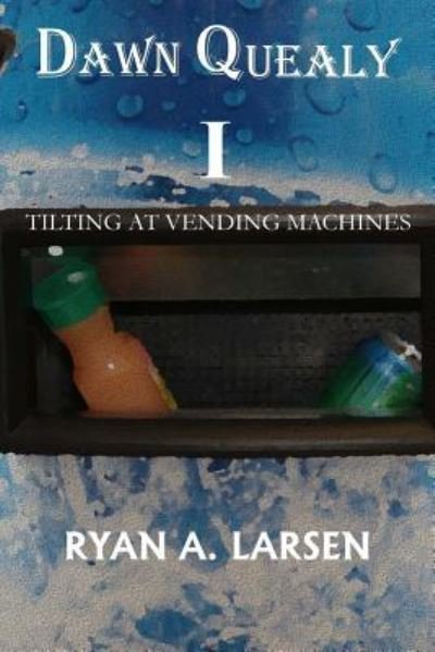 Cover for Ryan a Larsen · Dawn Quealy I (Taschenbuch) (2012)