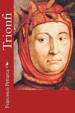 Cover for Francesco Petrarca · Trionfi (Taschenbuch) (2012)