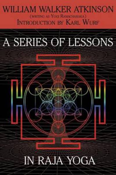 Cover for William Walker Atkinson · A Series of Lessons in Raja Yoga (Pocketbok) (2014)