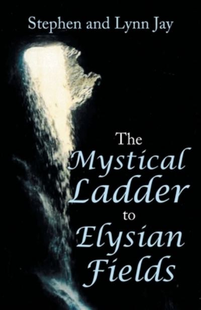 Cover for Stephen Jay · The Mystical Ladder to Elysian Fields (Paperback Book) (2020)