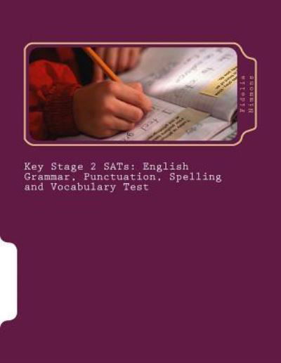 Cover for Fidelia Nimmons · Key Stage 2 Sats: English Grammar, Punctuation, Spelling and Vocabulary Test: Essential Revision and Practice Pack with Answers Levels 3 (Pocketbok) (2013)