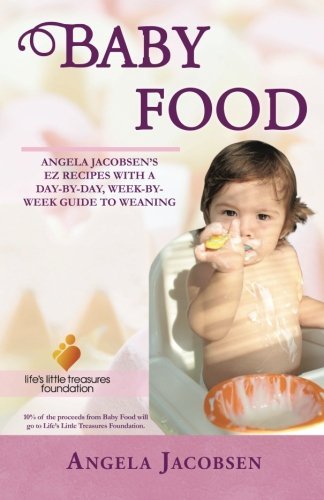 Cover for Angela Jacobsen · Baby Food: Angela Jacobsen's Ez Recipes with a Day-by-day, Week-by-week Guide to Weaning (Paperback Book) (2014)