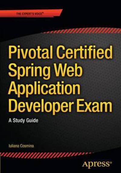 Cover for Iuliana Cosmina · Pivotal Certified Spring Web Application Developer Exam: A Study Guide (Paperback Bog) [1st edition] (2015)