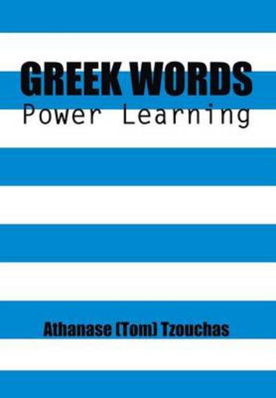 Cover for Tzouchas, Athanase (Tom) · Greek Words: Power Learning (Hardcover Book) (2014)