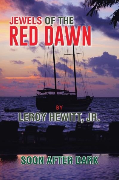 Cover for Hewitt, Leroy, Jr. · Jewels of the Red Dawn: Soon After Dark (Pocketbok) (2014)