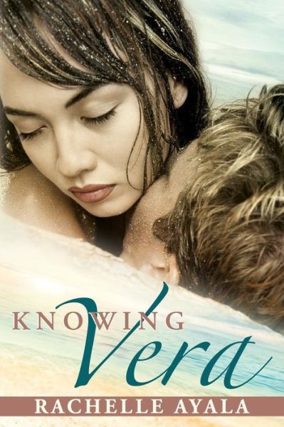 Cover for Rachelle Ayala · Knowing Vera (Paperback Book) (2013)