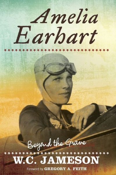 Cover for W.C. Jameson · Amelia Earhart: Beyond the Grave - Beyond the Grave (Paperback Book) (2020)