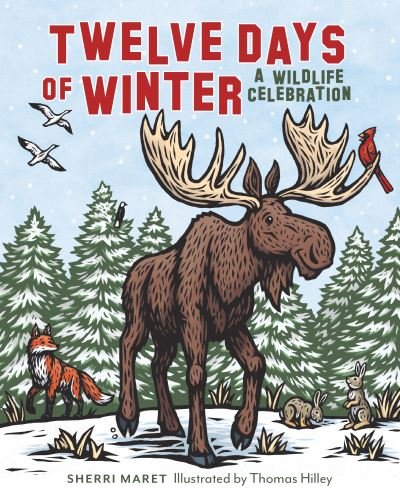 Cover for Sherri Maret · Twelve Days of Winter: A Wildlife Celebration (Gebundenes Buch) (2022)