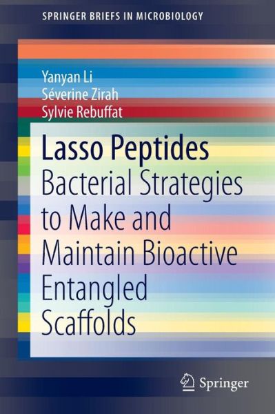 Cover for Yanyan Li · Lasso Peptides: Bacterial Strategies to Make and Maintain Bioactive Entangled Scaffolds - SpringerBriefs in Microbiology (Paperback Book) (2014)