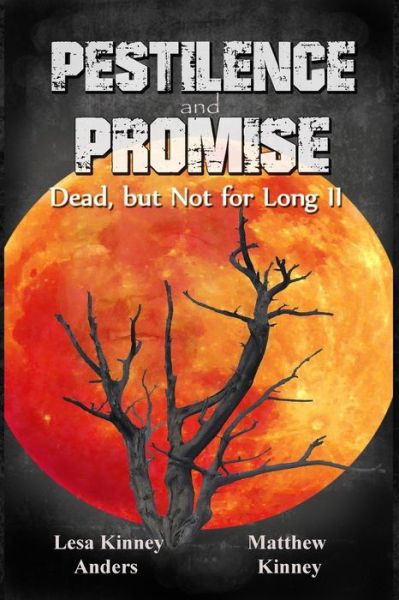 Cover for Lesa Kinney Anders · Pestilence and Promise: Dead, but Not for Long II (Pocketbok) (2014)