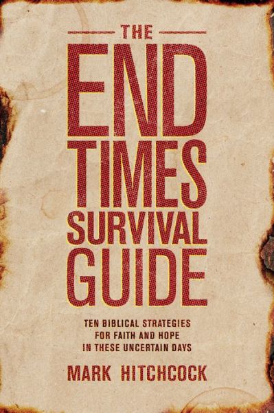 Cover for Mark Hitchcock · End Times Survival Guide, The (Paperback Book) (2018)