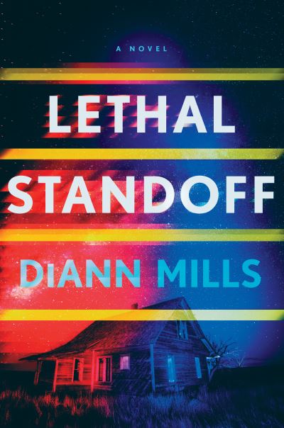 Cover for DiAnn Mills · Lethal Standoff (Book) (2024)