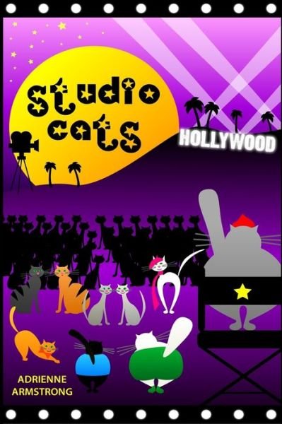 Studio Cats - Adrienne Armstrong - Books - Createspace Independent Publishing Platf - 9781501031090 - October 6, 2014