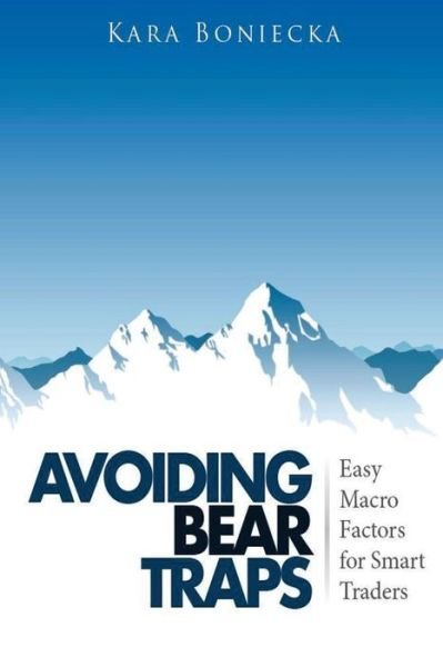 Cover for Kara Boniecka · Avoiding Bear Traps: Easy Macro Factors for Smart Traders (Paperback Book) (2014)