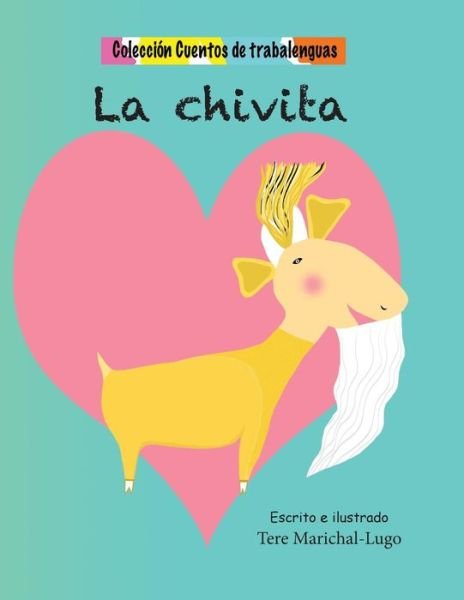 Cover for Tere Marichal-lugo · La Chivita (Taschenbuch) (2014)