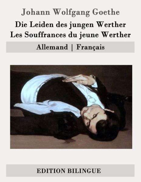 Cover for Johann Wolfgang Goethe · Die Leiden Des Jungen Werther / Les Souffrances Du Jeune Werther: Allemand - Francais (Pocketbok) (2015)