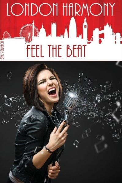 Cover for Erik Schubach · London Harmony: Feel the Beat (Taschenbuch) (2015)