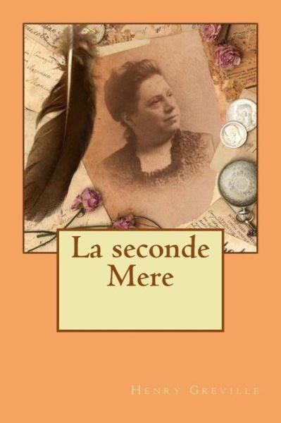 Cover for M Henry Greville · La Seconde Mere (Paperback Book) (2015)