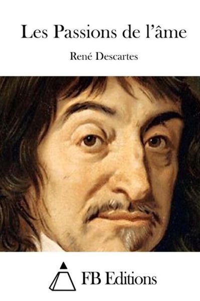 Cover for Rene Descartes · Les Passions De L'ame (Pocketbok) (2015)