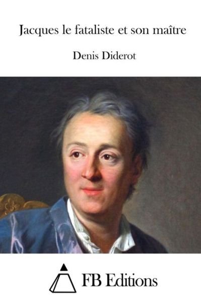 Cover for Denis Diderot · Jacques Le Fataliste et Son Maitre (Pocketbok) (2015)