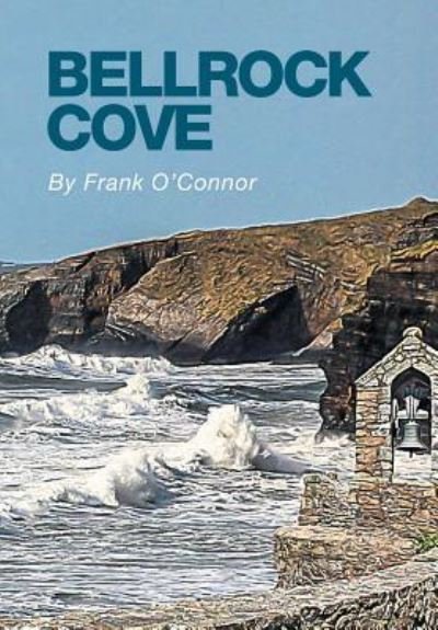 Cover for Frank O'Connor · Bellrock Cove (Hardcover Book) (2015)