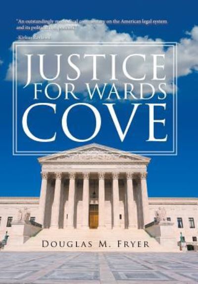 Cover for Douglas M Fryer · Justice for Wards Cove (Hardcover Book) (2016)