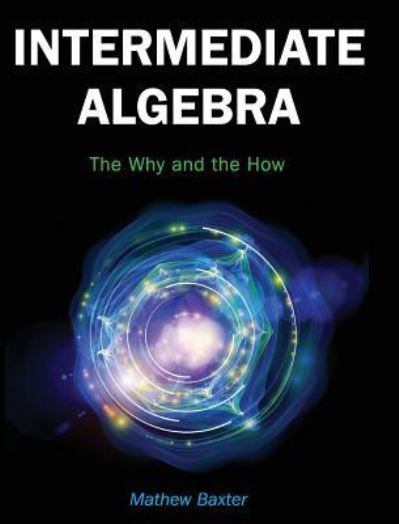 Intermediate Algebra - Matthew Baxter - Książki - Cognella Academic Publishing - 9781516556090 - 27 grudnia 2017