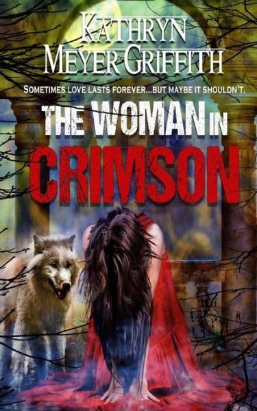 Cover for Kathryn Meyer Griffith · The Woman in Crimson : 2015 Edition (Paperback Bog) (2015)