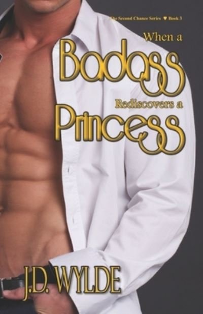 Cover for J D Wylde · When a Badass Rediscovers and Princess (Paperback Book) (2015)