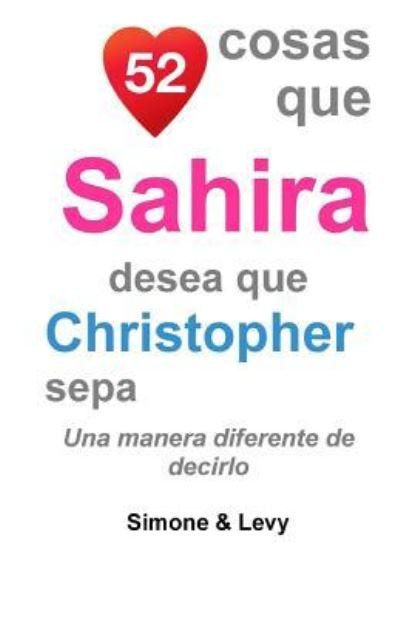 Cover for Levy · 52 Cosas Que Sahira Desea Que Christopher Sepa (Paperback Book) (2015)