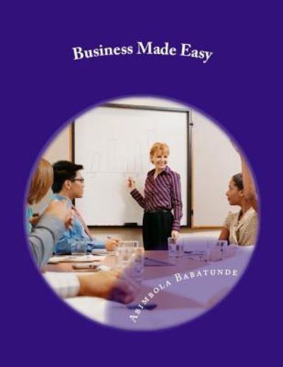 Cover for Abimbola Babatunde Mr · Business Made Easy (Paperback Book) (2016)