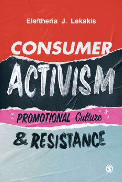 Cover for Eleftheria J Lekakis · Consumer Activism: Promotional Culture and Resistance (Paperback Book) (2022)