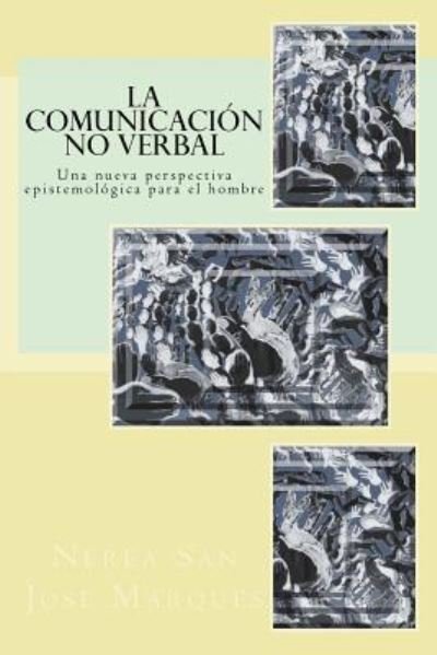 Cover for Nerea San Jose Marques · La comunicacion no verbal (Paperback Book) (2016)