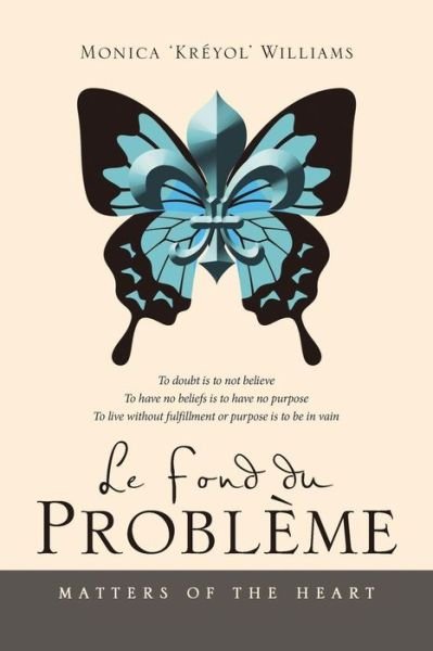Cover for Monica 'Kréyol' Williams · Le Fond du Problème Matters of the Heart (Paperback Book) (2018)