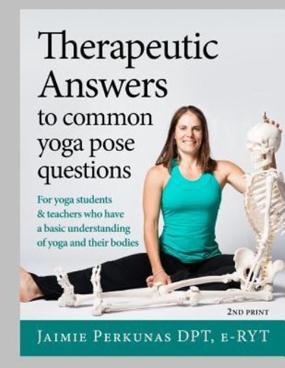 Cover for Jaimie Perkunas · Therapeutic Answers to Common Yoga Pose Questions (Paperback Book) (2016)