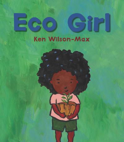 Cover for Ken Wilson-Max · Eco Girl (Bok) (2023)