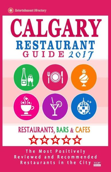 Cover for Barry a Williamson · Calgary Restaurant Guide 2017 (Taschenbuch) (2016)